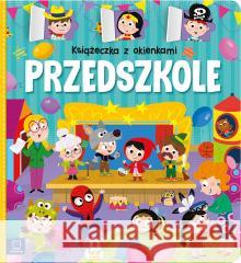 Książeczka z okienkami. Przedszkole Agnieszka Bator 9788382137071 Aksjomat - książka