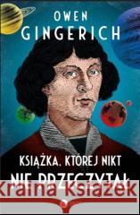 Książka, której nikt nie przeczytał Owen Gingerich 9788378867494 Copernicus Center Press - książka