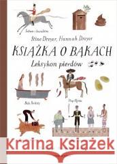 Książka o bąkach książka w.2022 Dreyer Stine, Dreyer Hannah 9788382523560 Czarna Owca - książka