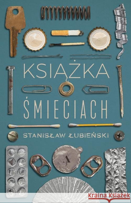 Książka o śmieciach Łubieński Stanisław 9788326832499 Agora - książka