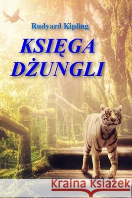 Ksiega dzungli Joseph Rudyard Kipling 9780359933280 Lulu.com - książka