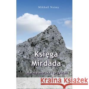 Księga Mirdada latarnia morska i przystań NAIMY MIKHAIL 9788361205340 ROZEKRUIS PERS - książka