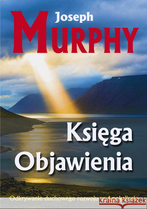 Księga Objawienia Murphy Joseph 9788376491967 Kos - książka