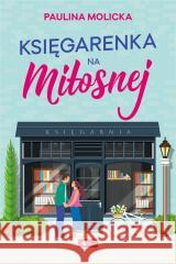 Księgarenka na Miłosnej Paulina Molicka 9788382742954 Dragon - książka