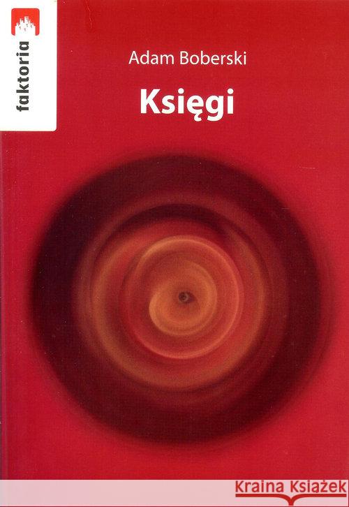 Księgi Boberski Adam 9788361381952 Stowarzyszenie Żywych Poetów - książka