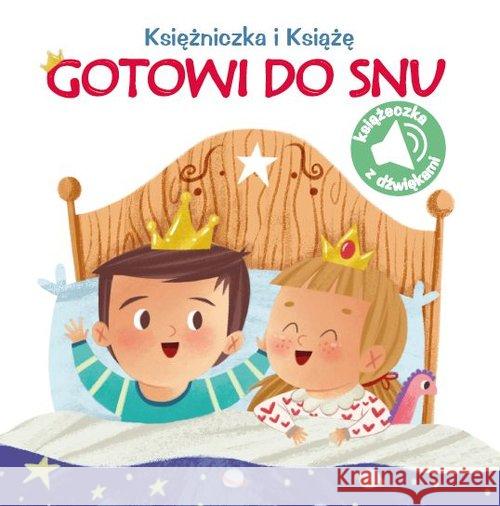Księżniczka i Książę. Gotowi do snu  9789463605199 Yoyo Books - książka