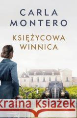 Księżycowa winnica Carla Montero 9788383381916 Rebis - książka