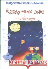 Księżycowe ludki i inne wierszyki Cimek-Gutowska Małgorzata 9788360222324 Ad Oculos - książka