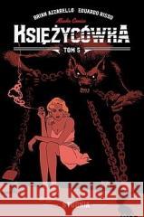 Księżycówka T.5 Studnia Brian Azzarello 9788366589865 Mucha Comics - książka