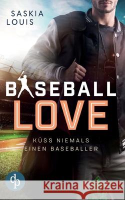 Küss niemals einen Baseballer Saskia Louis 9783986374136 DP Verlag - książka