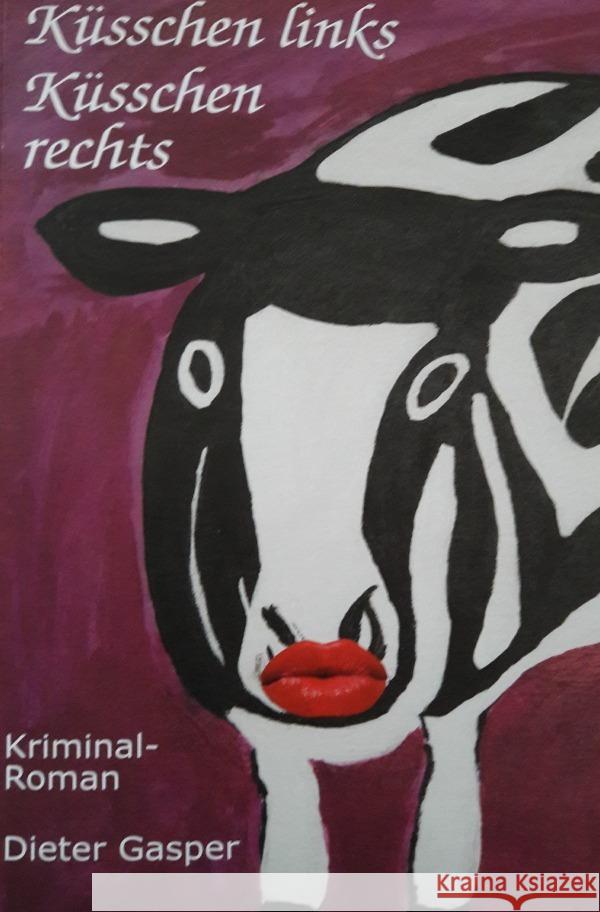 Küsschen links, Küsschen rechts, Gasper, Dieter 9783759851871 epubli - książka