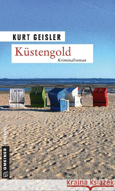Küstengold : Kriminalroman Geisler, Kurt 9783839213094 Gmeiner - książka