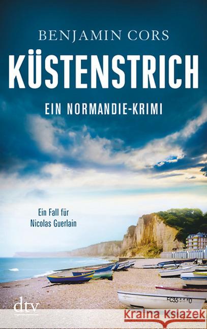 Küstenstrich : Ein Normandie-Krimi. Ein Fall für Nicolas Guerlain Cors, Benjamin 9783423217224 DTV - książka