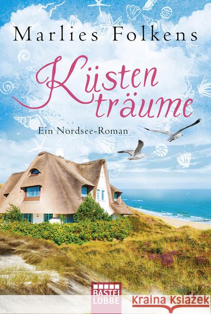 Küstenträume : Ein Nordsee-Roman Folkens, Marlies 9783404176885 Bastei Lübbe - książka