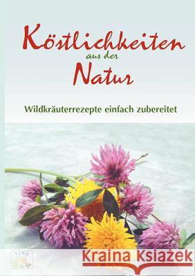 Köstlichkeiten aus der Natur Vivien Weise 9783898114417 Books on Demand - książka
