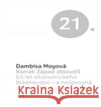 Kterak Západ zbloudil Dambisa Moyo 9788020025005 Academia - książka