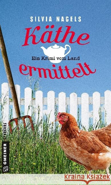 Käthe ermittelt : Ein Krimi vom Land Nagels, Silvia 9783839222263 Gmeiner - książka