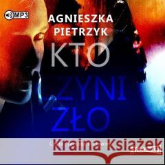 Kto czyni zło audiobook Agnieszka Pietrzyk 9788382337952 Storybox - książka