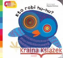 Kto robi hu-hu? Zbigniew Dmitroca 9788327671929 Harperkids - książka