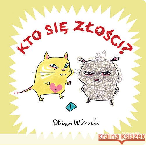 Kto się złości? Wirsen Stina 9788377761823 Zakamarki - książka