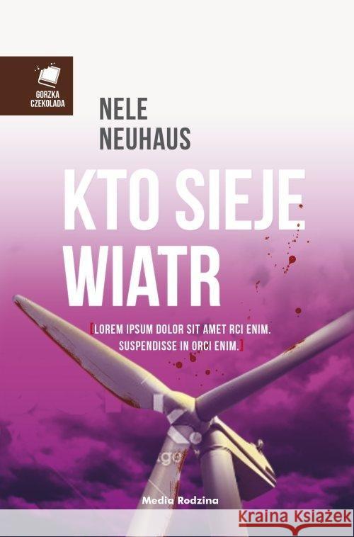 Kto sieje wiatr Neuhaus Nele 9788372789471 Media Rodzina - książka