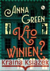 Kto winien? Anna Green 9788382411522 MG - książka