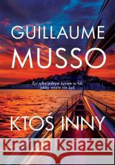 Ktoś inny Guillaume Musso 9788383612645 Albatros - książka