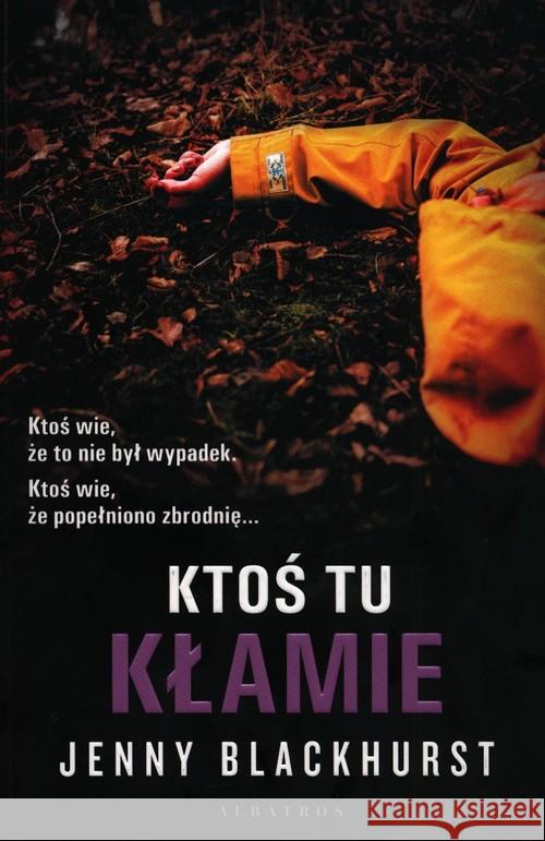 Ktoś tu kłamie Blackhurst Jenny 9788381259583 Albatros - książka