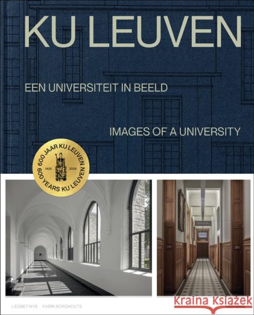 KU Leuven: Images of a University Liesbet Nys 9789464941647 Cannibal/Hannibal Publishers - książka