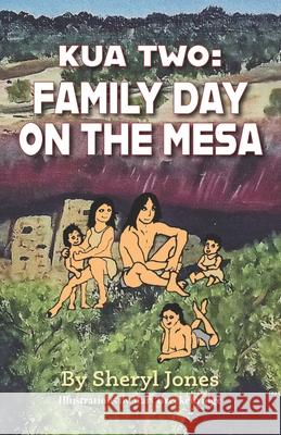 Kua Two: Family Day on the Mesa Mary Breckenridge Sheryl Jones 9781954163041 Hellgate Press - książka