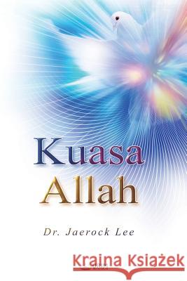 Kuasa Allah(Indonesian Edition) Jaerock, Lee 9788975577871 Urim Books USA - książka