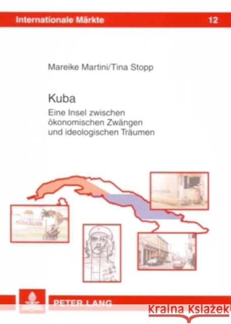 Kuba: Eine Insel Zwischen Oekonomischen Zwaengen Und Ideologischen Traeumen Strunz, Herbert 9783631550137 Peter Lang Gmbh, Internationaler Verlag Der W - książka