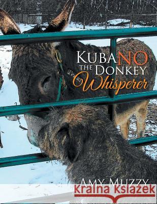Kuba No the Donkey Whisperer Amy Muzzy 9781503561106 Xlibris Corporation - książka