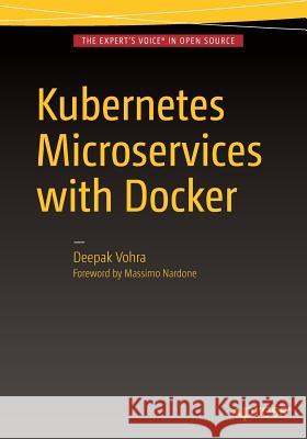 Kubernetes Microservices with Docker Deepak Vohra 9781484219065 Apress - książka