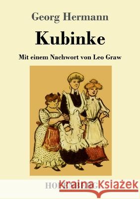 Kubinke: Mit einem Nachwort von Leo Graw Georg Hermann 9783743734692 Hofenberg - książka