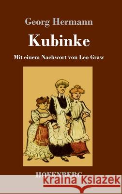 Kubinke: Mit einem Nachwort von Leo Graw Georg Hermann 9783743734708 Hofenberg - książka