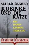 Kubinke und die Katze Bekker, Alfred 9783753146621 epubli