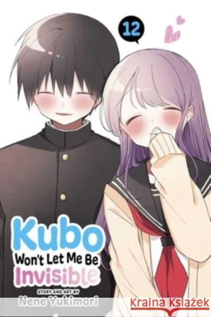 Kubo Won't Let Me Be Invisible, Vol. 12 Nene Yukimori 9781974743643 Viz Media, Subs. of Shogakukan Inc - książka