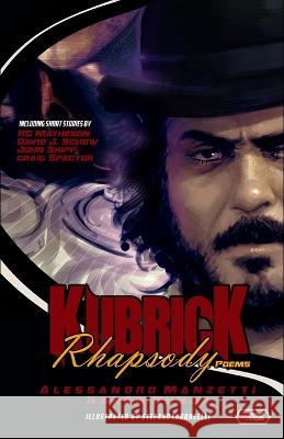Kubrick Rhapsody Karen Runge, Alessandro Manzetti 9791280713575 Independent Legions Publishing - książka