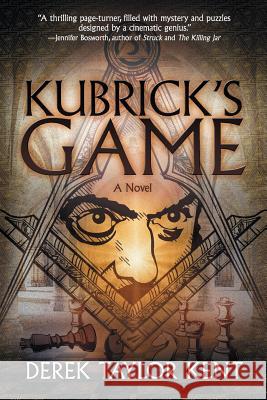 Kubrick's Game: Puzzle-Thriller for Film Geeks Derek Taylor Kent, Lane Diamond, Lina Rivera 9781622534517 Evolved Publishing - książka