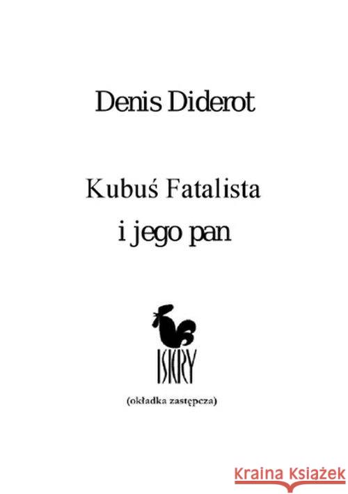 Kubuś Fatalista i jego pan Diderot Denis 9788324410002 Iskry - książka