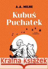 Kubuś Puchatek A.A. Milne, Ernest H. Shepard 9788310144836 Nasza Księgarnia - książka