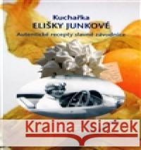 Kuchařka Elišky Junkové KlÃ¡ra CincibuchovÃ¡ 9788090531505 Cincibuch - książka