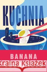 Kuchnia Banana Yoshimoto 9788308088630 Literackie - książka