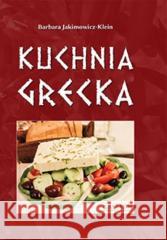 Kuchnia grecka A5 TW Barbara Jakimowicz-Klein 9788366716698 ASTRUM - książka