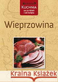 Kuchnia na co dzień i od święta. Wieprzowina Ridder Anne 9788370738228 Multico - książka