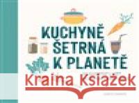 Kuchyně šetrná k planetě Karen Edwards 9788075087225 Lingea - książka