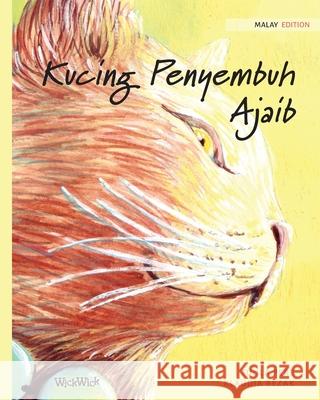 Kucing Penyembuh Ajaib: Malay Edition of The Healer Cat Tuula Pere Klaudia Bezak 9789523571976 Wickwick Ltd - książka