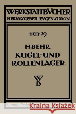 Kugel- Und Rollenlager (Wälzlager): Unter Besonderer Berücksichtigung Des Einbauens Behm, Heinrich 9783709123201 Springer - książka