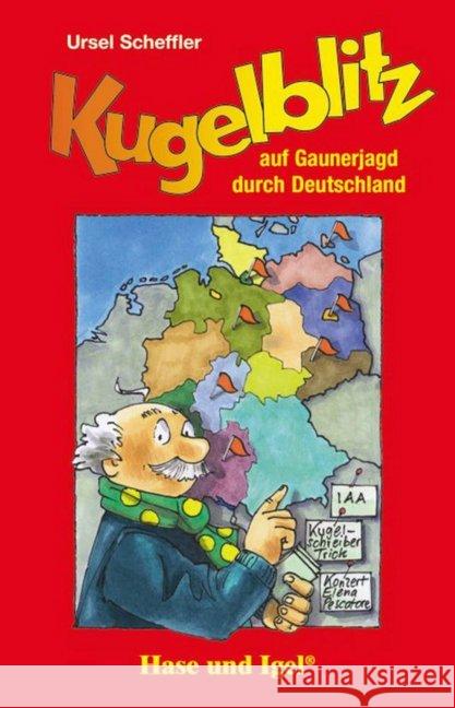 Kugelblitz auf Gaunerjagd durch Deutschland : Schulausgabe Scheffler, Ursel 9783867602068 Hase und Igel - książka